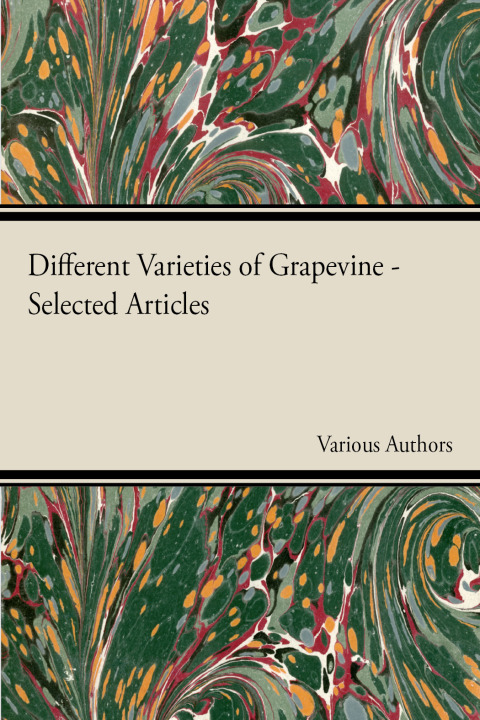 Cover image for book Different Varieties of Grapevine - Selected Articles