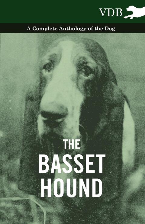 Cover image for book The Basset Hound - A Complete Anthology of the Dog -