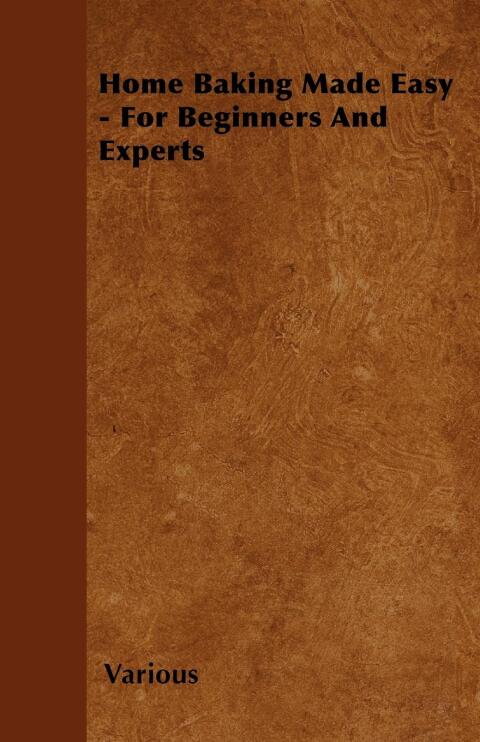 Cover image for book Home Baking Made Easy - For Beginners and Experts