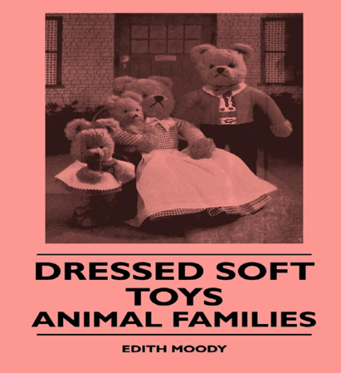 Cover image for book Dressed Soft Toys - Animal Families
