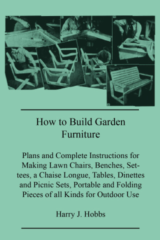 How to Build Garden Furniture
