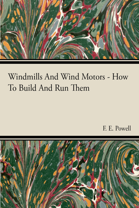 Cover image for book Windmills And Wind Motors - How To Build And Run Them