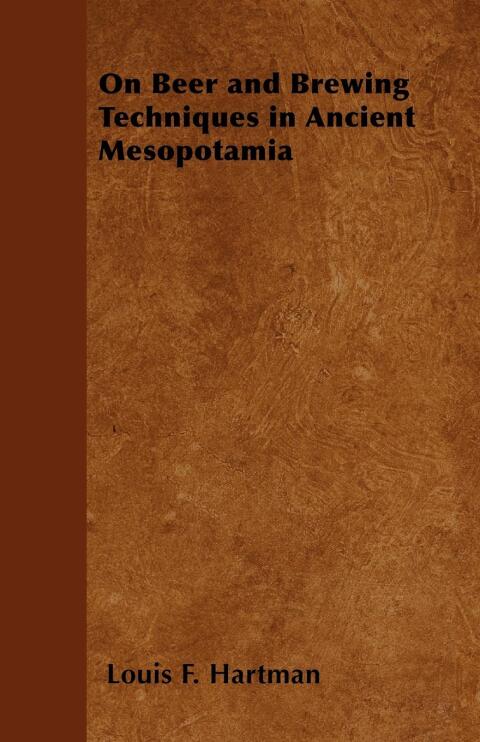 Cover image for book On Beer and Brewing Techniques in Ancient Mesopotamia