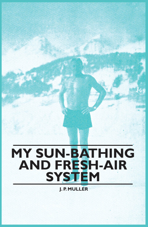 Cover image for book My Sun-Bathing and Fresh-Air System