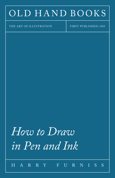 Cover image for book How to Draw in Pen and Ink - The Art of Illustration