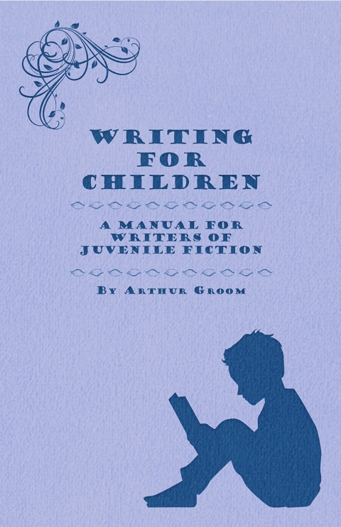 Cover image for book Writing for Children - A Manual for Writers of Juvenile Fiction