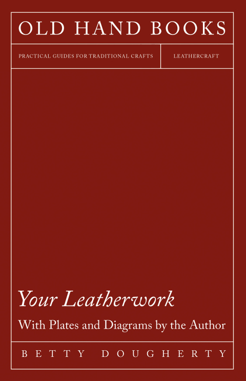 Cover image for book Your Leatherwork - With Plates and Diagrams by the Author