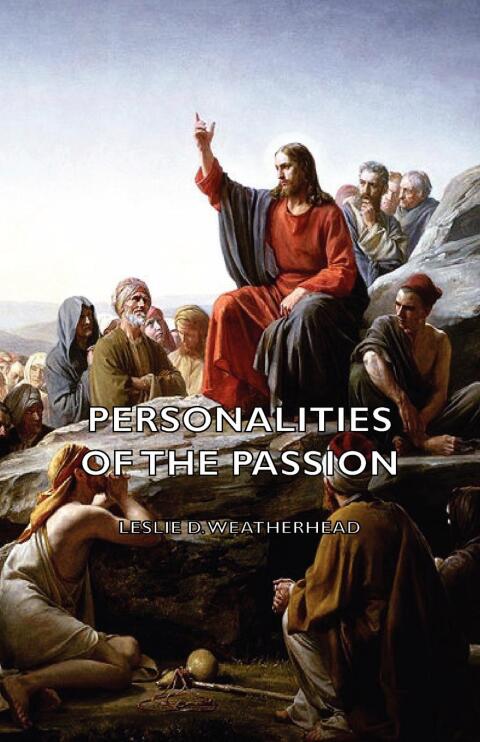 Cover image for book Personalities of the Passion - A Devotional Study of some of the Characters who Played a Part in a Drama of Christ's Passion and Resurrection