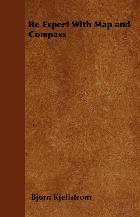 Cover image for book Be Expert With Map and Compass