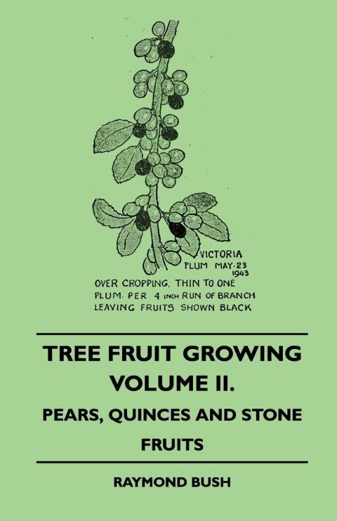 Cover image for book Tree Fruit Growing - Volume II. - Pears, Quinces and Stone Fruits