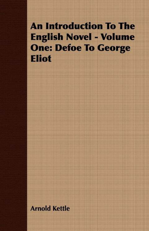 Cover image for book An Introduction to the English Novel - Volume One: Defoe to George Eliot