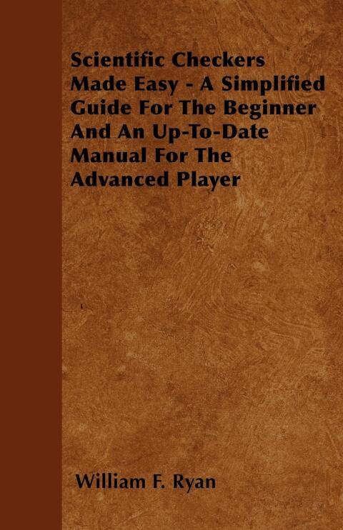Cover image for book Scientific Checkers Made Easy - A Simplified Guide For The Beginner And An Up-To-Date Manual For The Advanced Player