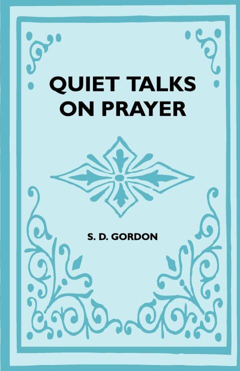Cover image for book Quiet Talks On Prayer