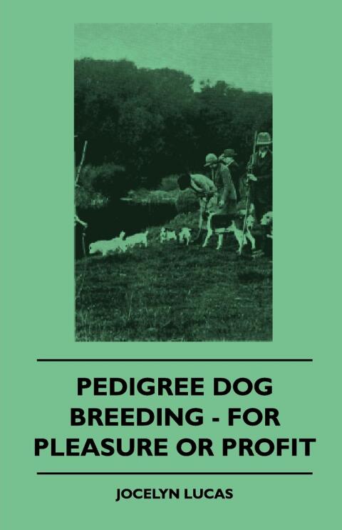 Cover image for book Pedigree Dog Breeding - For Pleasure Or Profit