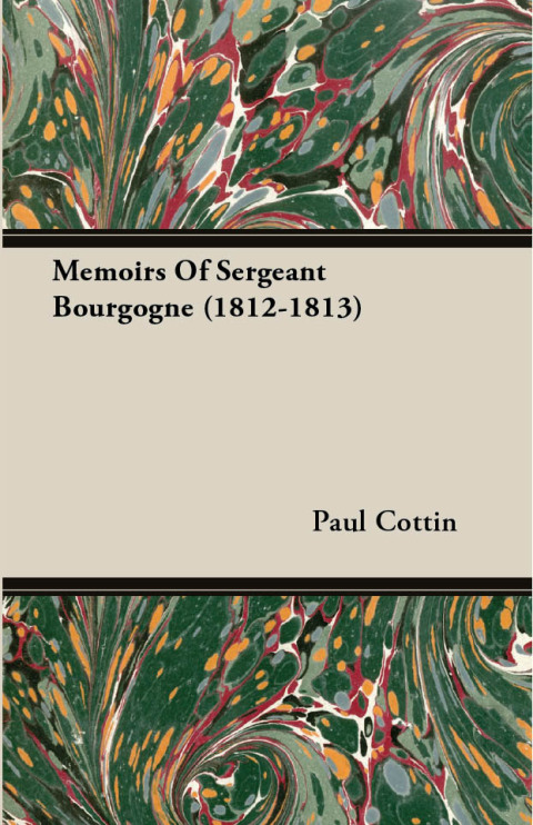 Cover image for book Memoirs of Sergeant Bourgogne (1812-1813)