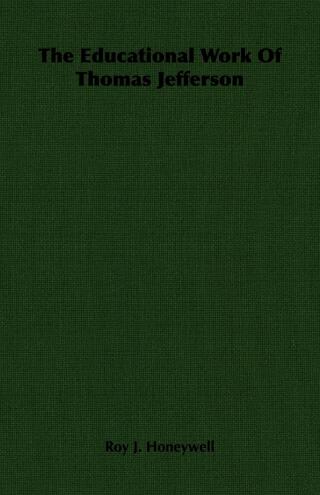 The Educational Work Of Thomas Jefferson