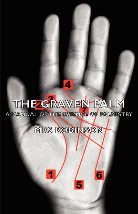 Cover image for book The Graven Palm - A Manual of the Science of Palmistry