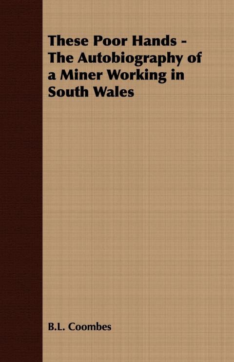 Cover image for book These Poor Hands - The Autobiography of a Miner Working in South Wales