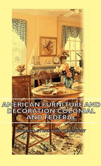 Cover image: American Furniture and Decoration Colonial and Federal 9781443727532