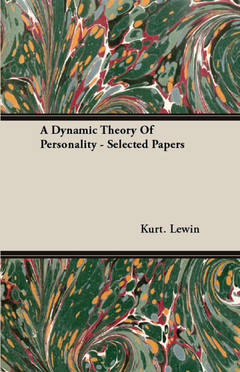 Cover image for book A Dynamic Theory of Personality - Selected Papers