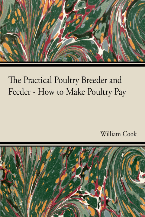 Cover image for book Practical Poultry Breeder - Or, How to Make Poultry Pay