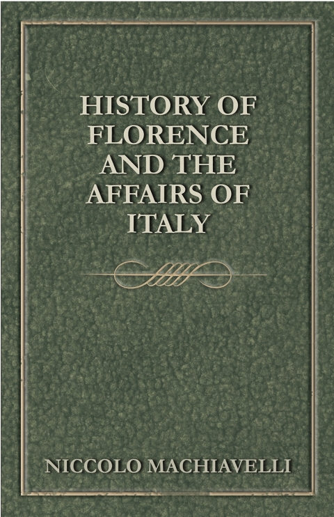 Cover image for book History Of Florence And The Affairs Of Italy
