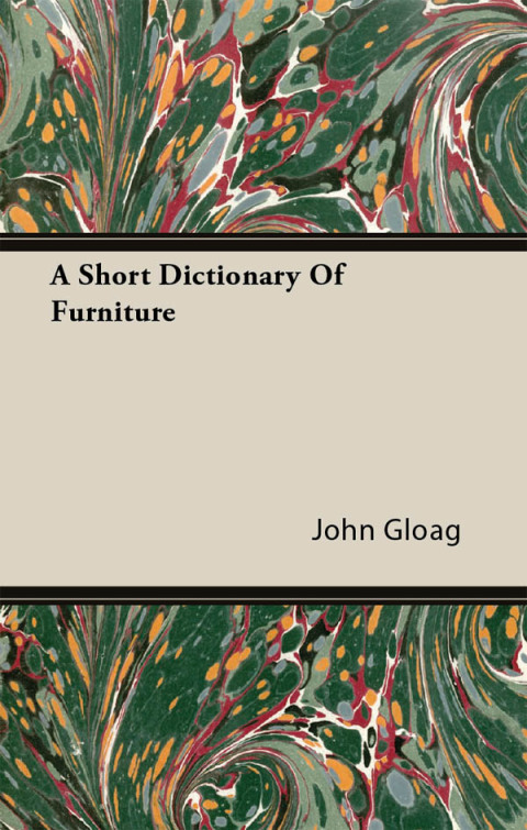 Cover image for book A Short Dictionary Of Furniture