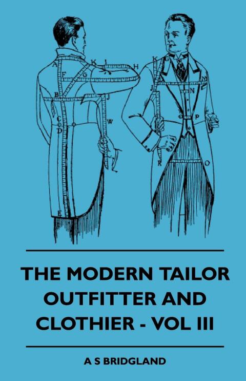 Cover image for book The Modern Tailor Outfitter and Clothier - Vol III