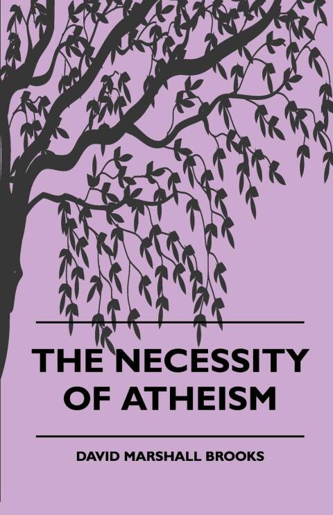 The Necessity of Atheism 