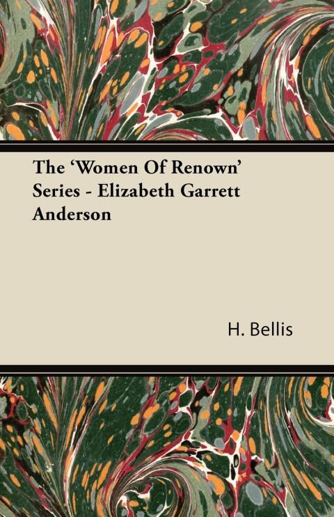 Cover image for book The 'Women of Renown' Series - Elizabeth Garrett Anderson