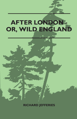 After London - Or, Wild England