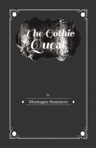 The Gothic Quest - A History of the Gothic Novel