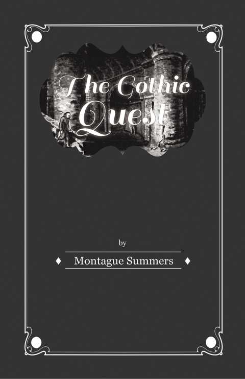 Cover image for book The Gothic Quest - A History of the Gothic Novel