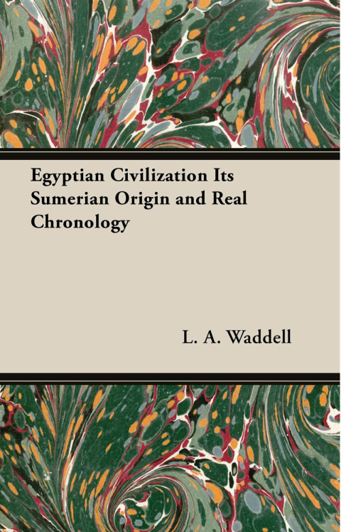 Cover image for book Egyptian Civilization Its Sumerian Origin and Real Chronology