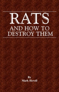 صورة الغلاف: Rats and How to Destroy Them (Traps and Trapping Series - Vermin & Pest Control) 9781846640261