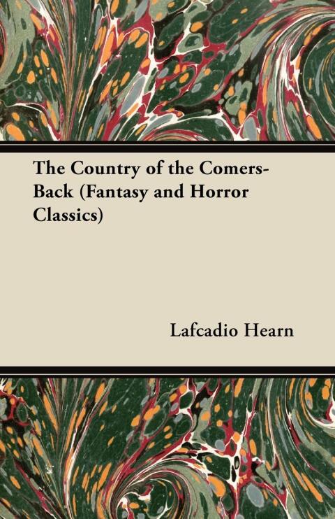 Cover image for book The Country of the Comers-Back (Fantasy and Horror Classics)