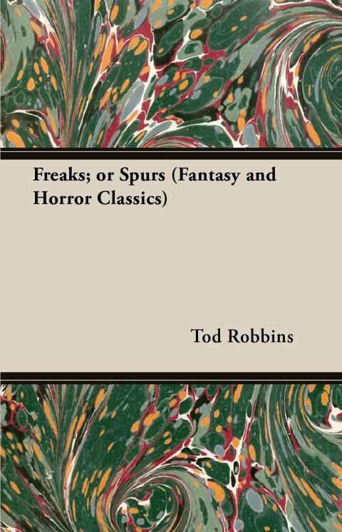 Cover image for book Freaks; Or Spurs (Fantasy and Horror Classics)