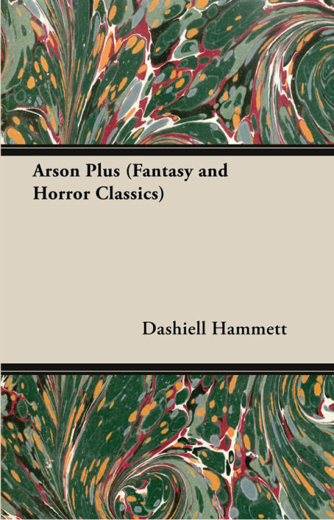 Cover image for book Arson Plus (Fantasy and Horror Classics)