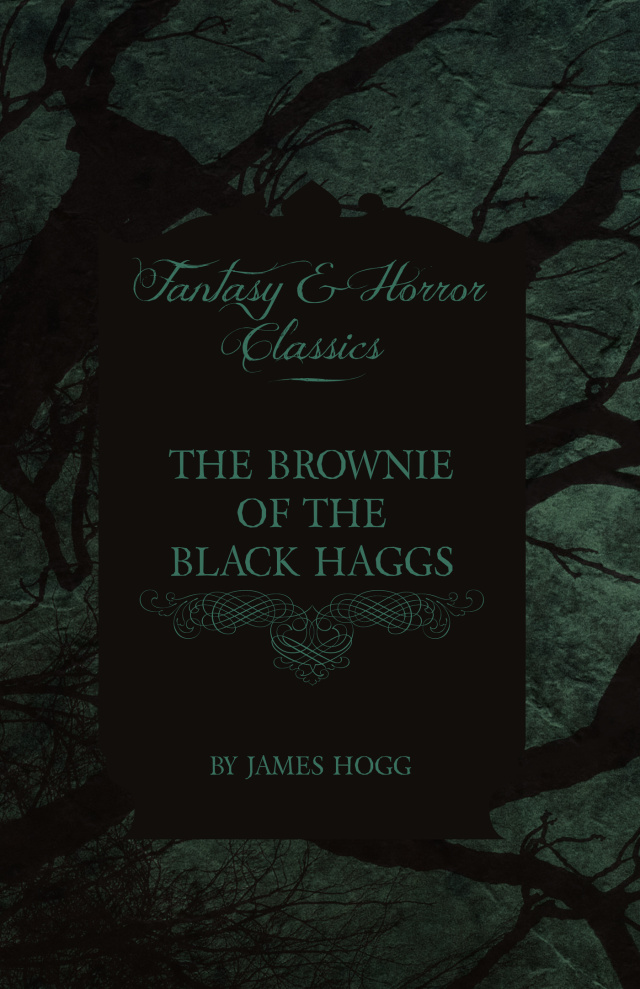 The Brownie of the Black Haggs (Fantasy and Horror Classics)