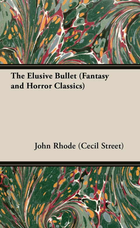 Cover image for book The Elusive Bullet (Fantasy and Horror Classics)
