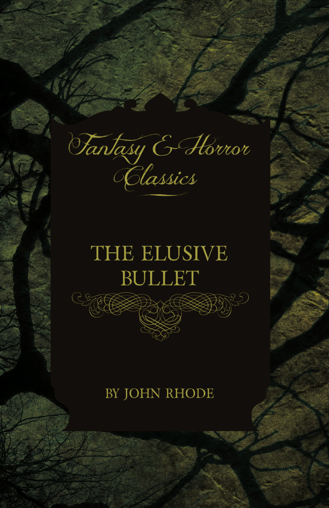 The Elusive Bullet