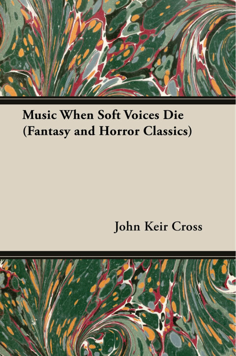 Cover image for book Music When Soft Voices Die (Fantasy and Horror Classics)