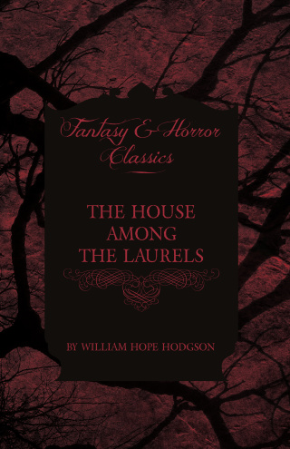 The House Among the Laurels (Fantasy and Horror Classics)