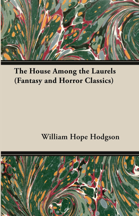 The House Among the Laurels (Fantasy and Horror Classics) 