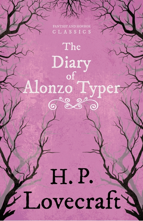 Cover image for book The Diary of Alonzo Typer (Fantasy and Horror Classics)