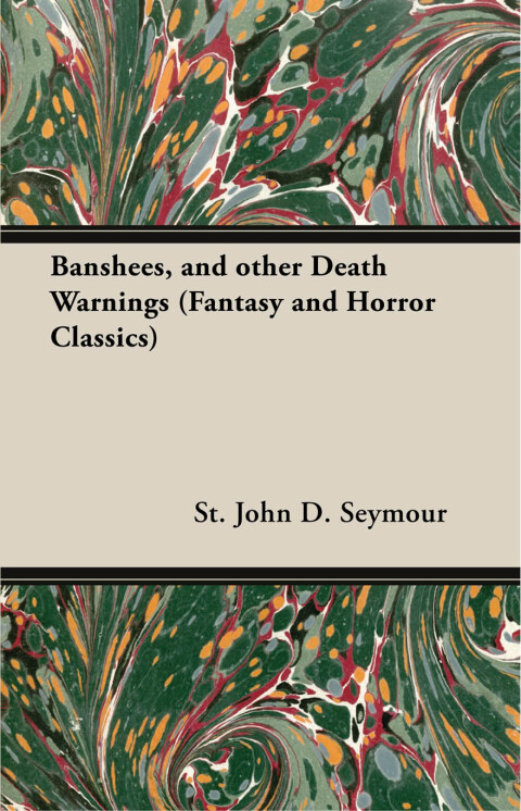 Cover image for book Banshees, and Other Death Warnings (Fantasy and Horror Classics)