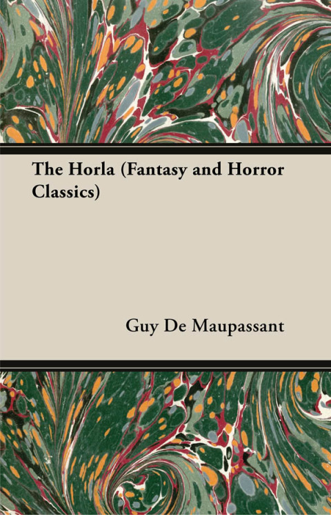 Cover image for book The Horla (Fantasy and Horror Classics)