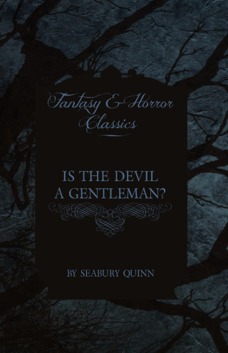 Is the Devil a Gentleman? (Fantasy and Horror Classics)