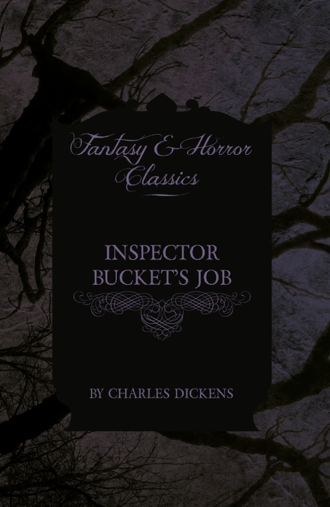 Cover image for book Inspector Bucket's Job (Fantasy and Horror Classics)