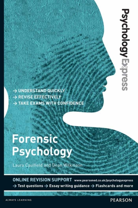 Psychology Express - Forensic Psychology (Undergraduate Revision Guide) 